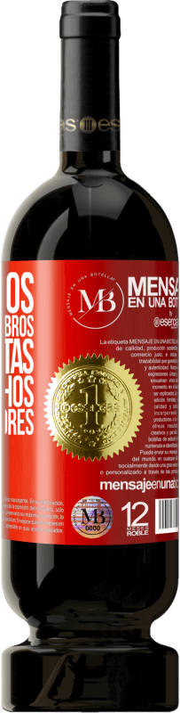 «Los amigos son como los libros. No necesitas tener muchos, sino los mejores» Edición Premium MBS® Reserva