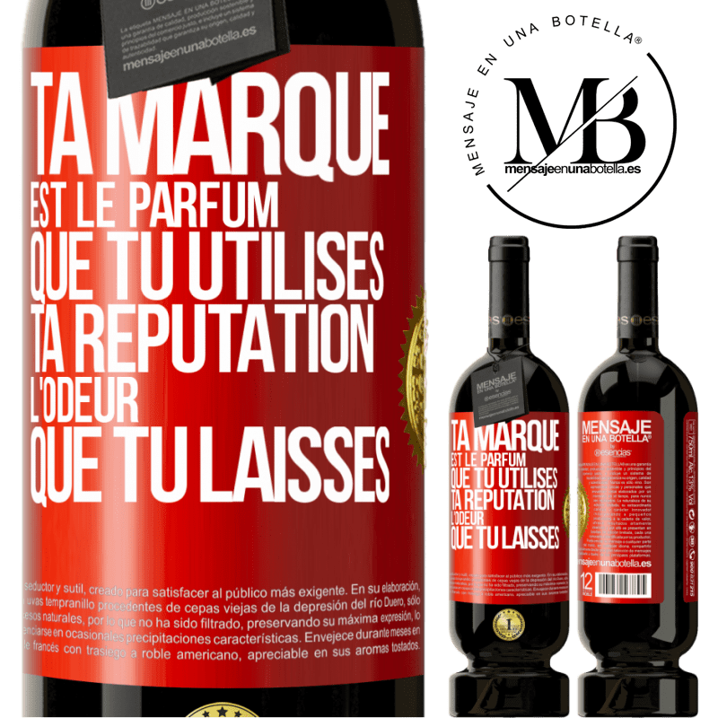49,95 € Envoi gratuit | Vin rouge Édition Premium MBS® Réserve Ta marque est le parfum que tu utilises. Ta réputation l'odeur que tu laisses Étiquette Rouge. Étiquette personnalisable Réserve 12 Mois Récolte 2016 Tempranillo