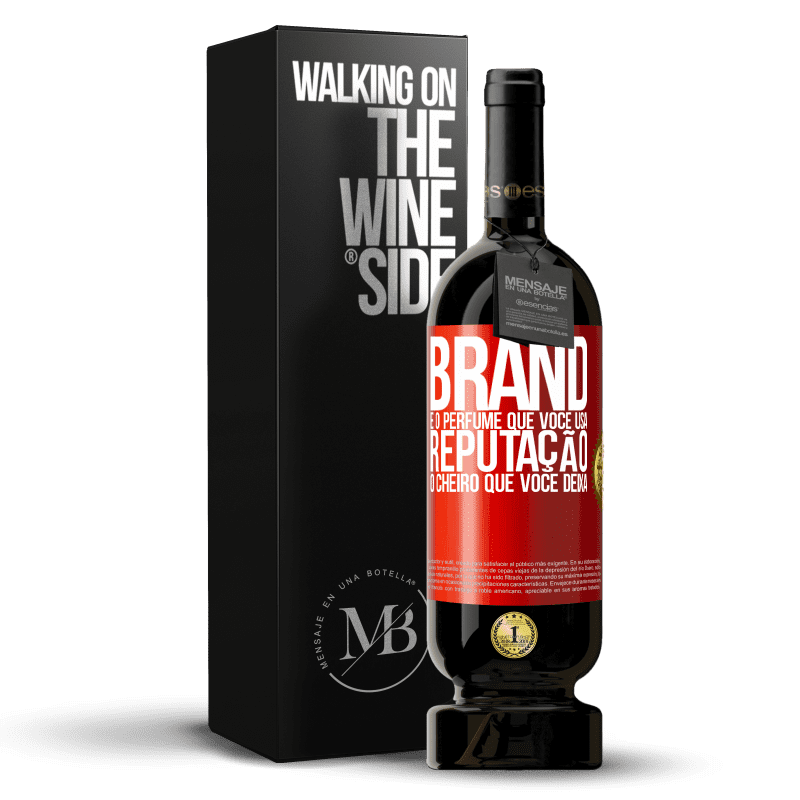 49,95 € Envio grátis | Vinho tinto Edição Premium MBS® Reserva Brand é o perfume que você usa. Reputação, o cheiro que você deixa Etiqueta Vermelha. Etiqueta personalizável Reserva 12 Meses Colheita 2015 Tempranillo