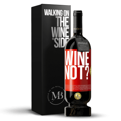 «Wine not?» Premium Edition MBS® Бронировать