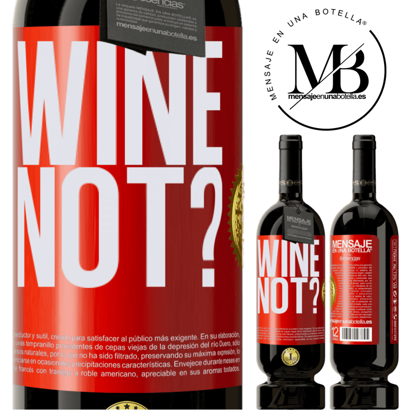 29,95 € Envoi gratuit | Vin rouge Édition Premium MBS® Reserva Wine not? Étiquette Rouge. Étiquette personnalisable Reserva 12 Mois Récolte 2014 Tempranillo