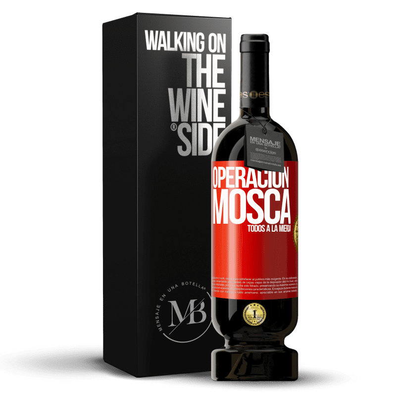 49,95 € Envío gratis | Vino Tinto Edición Premium MBS® Reserva Operación mosca … todos a la mierda Etiqueta Roja. Etiqueta personalizable Reserva 12 Meses Cosecha 2015 Tempranillo