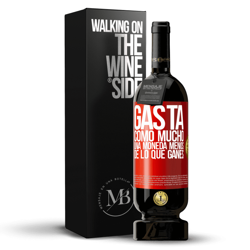 49,95 € Envío gratis | Vino Tinto Edición Premium MBS® Reserva Gasta, como mucho, una moneda menos de lo que ganes Etiqueta Roja. Etiqueta personalizable Reserva 12 Meses Cosecha 2016 Tempranillo