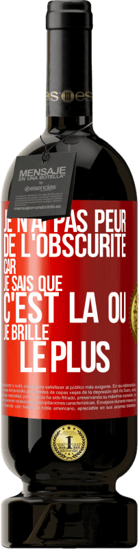 49,95 € | Vin rouge Édition Premium MBS® Réserve Je n'ai pas peur de l'obscurité car je sais que c'est là où je brille le plus Étiquette Rouge. Étiquette personnalisable Réserve 12 Mois Récolte 2015 Tempranillo