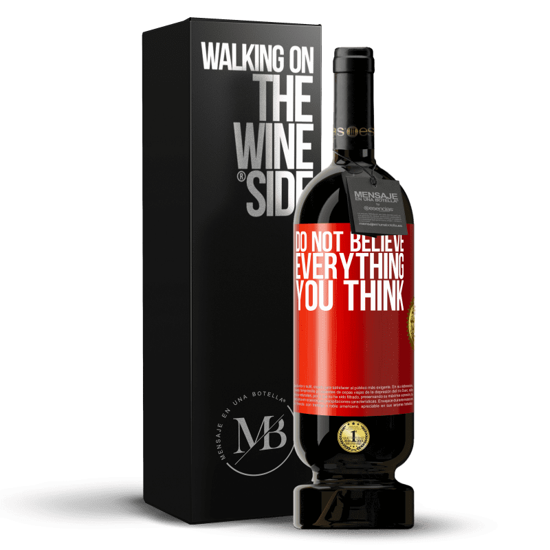 49,95 € Free Shipping | Red Wine Premium Edition MBS® Reserve Do not believe everything you think Red Label. Customizable label Reserve 12 Months Harvest 2014 Tempranillo
