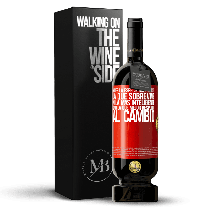 49,95 € Envío gratis | Vino Tinto Edición Premium MBS® Reserva No es la especie más fuerte la que sobrevive, ni la más inteligente, sino la que mejor responde al cambio Etiqueta Roja. Etiqueta personalizable Reserva 12 Meses Cosecha 2015 Tempranillo