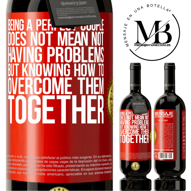 49,95 € Free Shipping | Red Wine Premium Edition MBS® Reserve Being a perfect couple does not mean not having problems, but knowing how to overcome them together Red Label. Customizable label Reserve 12 Months Harvest 2015 Tempranillo