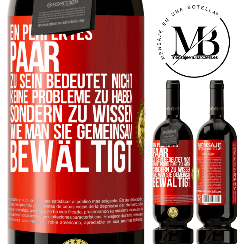 49,95 € Kostenloser Versand | Rotwein Premium Ausgabe MBS® Reserve Ein perfektes Paar zu sein bedeutet nicht, keine Probleme zu haben, sondern zu wissen, wie man sie gemeinsam bewältigt Rote Markierung. Anpassbares Etikett Reserve 12 Monate Ernte 2015 Tempranillo