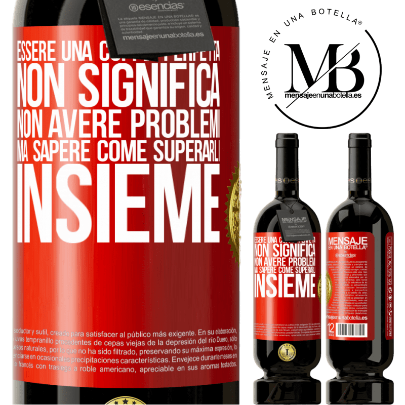 49,95 € Spedizione Gratuita | Vino rosso Edizione Premium MBS® Riserva Essere una coppia perfetta non significa non avere problemi, ma sapere come superarli insieme Etichetta Rossa. Etichetta personalizzabile Riserva 12 Mesi Raccogliere 2015 Tempranillo