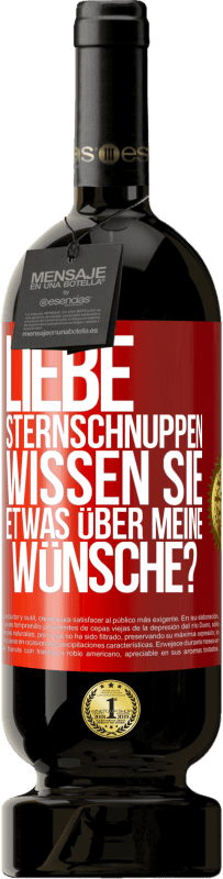 49,95 € | Rotwein Premium Ausgabe MBS® Reserve Liebe Sternschnuppen, wissen Sie etwas über meine Wünsche? Rote Markierung. Anpassbares Etikett Reserve 12 Monate Ernte 2016 Tempranillo