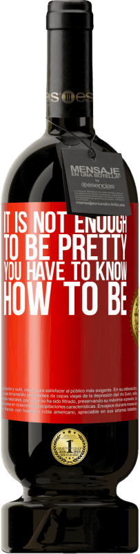 «It is not enough to be pretty. You have to know how to be» Premium Edition MBS® Reserve