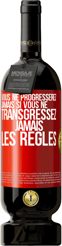 «Vous ne progresserez jamais si vous ne transgressez jamais les règles» Édition Premium MBS® Réserve