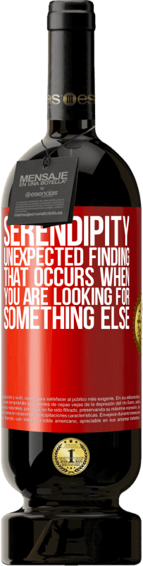 «Serendipity Unexpected finding that occurs when you are looking for something else» Premium Edition MBS® Reserve