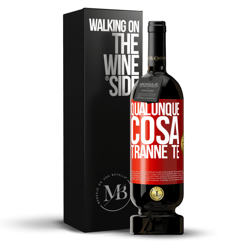 49,95 € Spedizione Gratuita | Vino rosso Edizione Premium MBS® Riserva Qualunque cosa tranne te Etichetta Rossa. Etichetta personalizzabile Riserva 12 Mesi Raccogliere 2015 Tempranillo