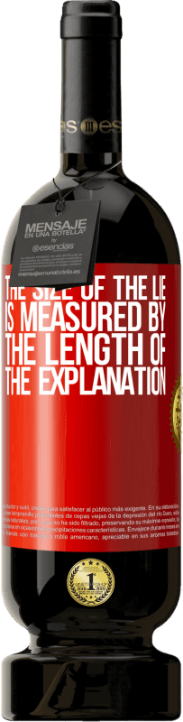 49,95 € | Red Wine Premium Edition MBS® Reserve The size of the lie is measured by the length of the explanation Red Label. Customizable label Reserve 12 Months Harvest 2015 Tempranillo