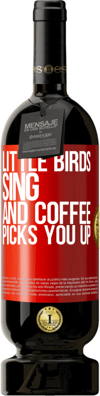 49,95 € 送料無料 | 赤ワイン プレミアム版 MBS® 予約する 小鳥が歌い、コーヒーがあなたを迎えに行きます 赤いタグ. カスタマイズ可能なラベル 予約する 12 月 収穫 2014 Tempranillo