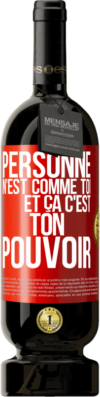 49,95 € | Vin rouge Édition Premium MBS® Réserve Personne n'est comme toi et ça c'est ton pouvoir Étiquette Rouge. Étiquette personnalisable Réserve 12 Mois Récolte 2016 Tempranillo