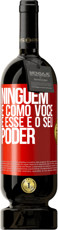 49,95 € | Vinho tinto Edição Premium MBS® Reserva Ninguém é como você, e esse é o seu poder Etiqueta Vermelha. Etiqueta personalizável Reserva 12 Meses Colheita 2016 Tempranillo