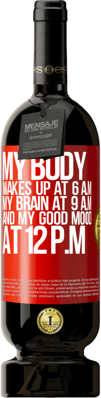 «My body wakes up at 6 a.m. My brain at 9 a.m. and my good mood at 12 p.m» Premium Edition MBS® Reserve