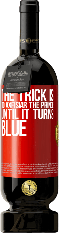49,95 € Free Shipping | Red Wine Premium Edition MBS® Reserve The trick is to axfisiar the prince until it turns blue Red Label. Customizable label Reserve 12 Months Harvest 2016 Tempranillo