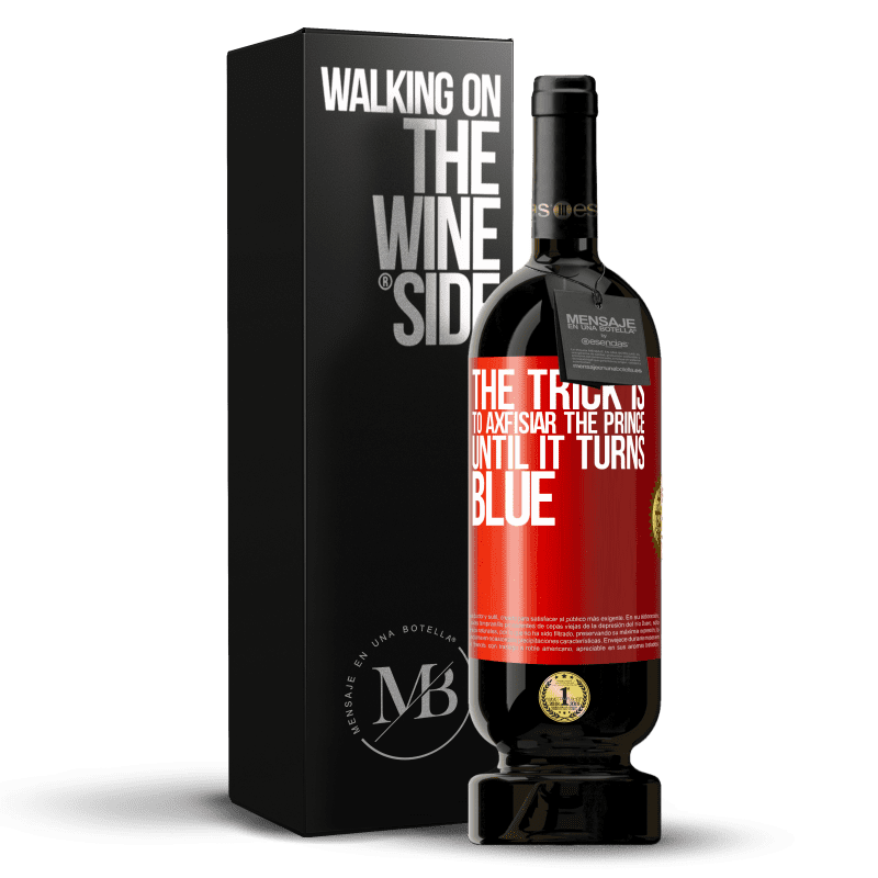 49,95 € Free Shipping | Red Wine Premium Edition MBS® Reserve The trick is to axfisiar the prince until it turns blue Red Label. Customizable label Reserve 12 Months Harvest 2014 Tempranillo