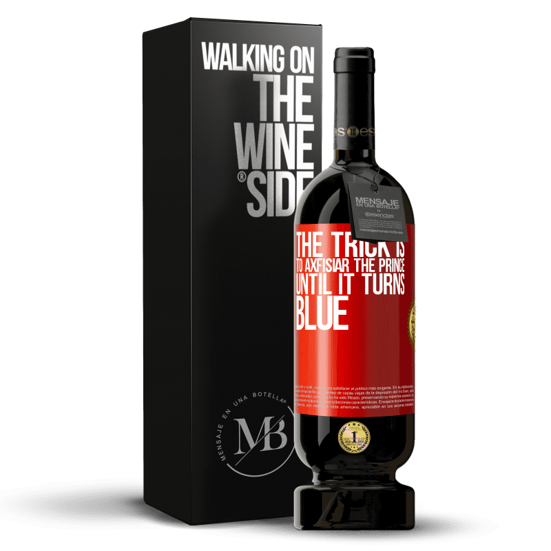 49,95 € Free Shipping | Red Wine Premium Edition MBS® Reserve The trick is to axfisiar the prince until it turns blue Red Label. Customizable label Reserve 12 Months Harvest 2015 Tempranillo