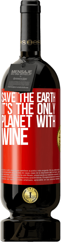 49,95 € 送料無料 | 赤ワイン プレミアム版 MBS® 予約する 地球を守る。それはワインを持つ唯一の惑星です 赤いタグ. カスタマイズ可能なラベル 予約する 12 月 収穫 2014 Tempranillo
