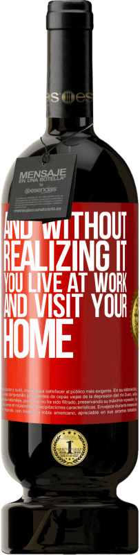 49,95 € | 赤ワイン プレミアム版 MBS® 予約する それに気付かずに、あなたは職場で生活し、あなたの家を訪問します 赤いタグ. カスタマイズ可能なラベル 予約する 12 月 収穫 2016 Tempranillo