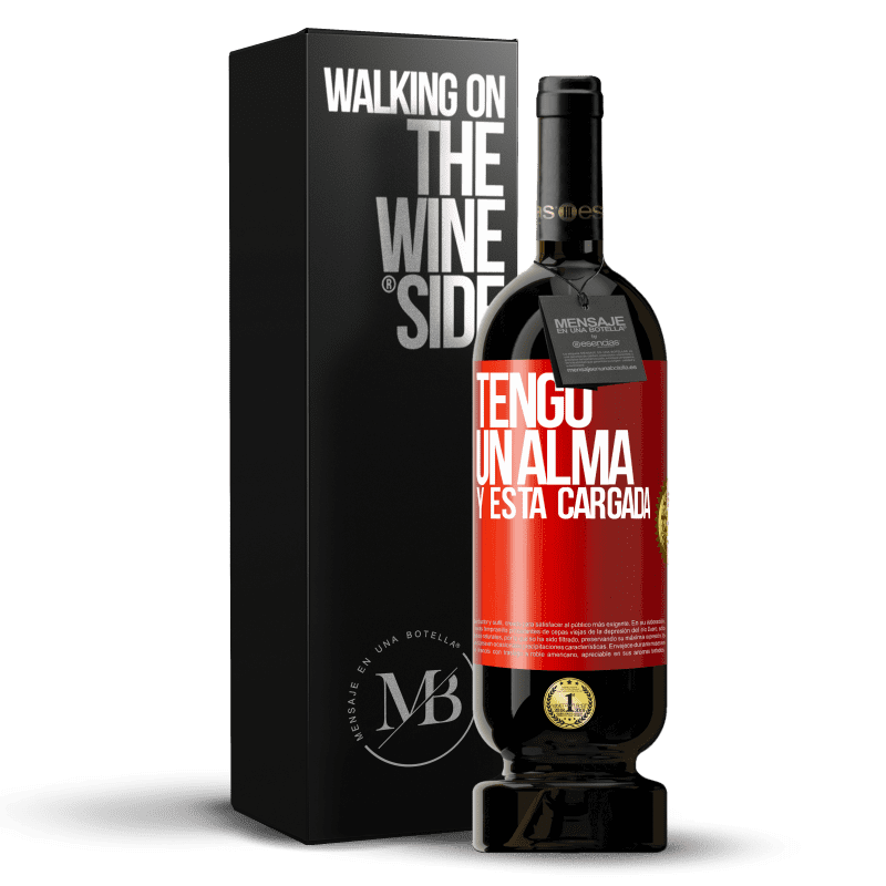 49,95 € Free Shipping | Red Wine Premium Edition MBS® Reserve Tengo un alma y está cargada Red Label. Customizable label Reserve 12 Months Harvest 2014 Tempranillo