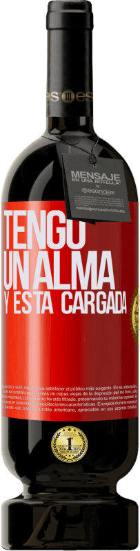 49,95 € Envío gratis | Vino Tinto Edición Premium MBS® Reserva Tengo un alma y está cargada Etiqueta Roja. Etiqueta personalizable Reserva 12 Meses Cosecha 2016 Tempranillo