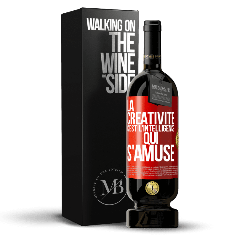 49,95 € Envoi gratuit | Vin rouge Édition Premium MBS® Réserve La créativité c'est l'intelligence qui s'amuse Étiquette Rouge. Étiquette personnalisable Réserve 12 Mois Récolte 2015 Tempranillo