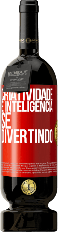 49,95 € | Vinho tinto Edição Premium MBS® Reserva Criatividade é inteligência se divertindo Etiqueta Vermelha. Etiqueta personalizável Reserva 12 Meses Colheita 2016 Tempranillo