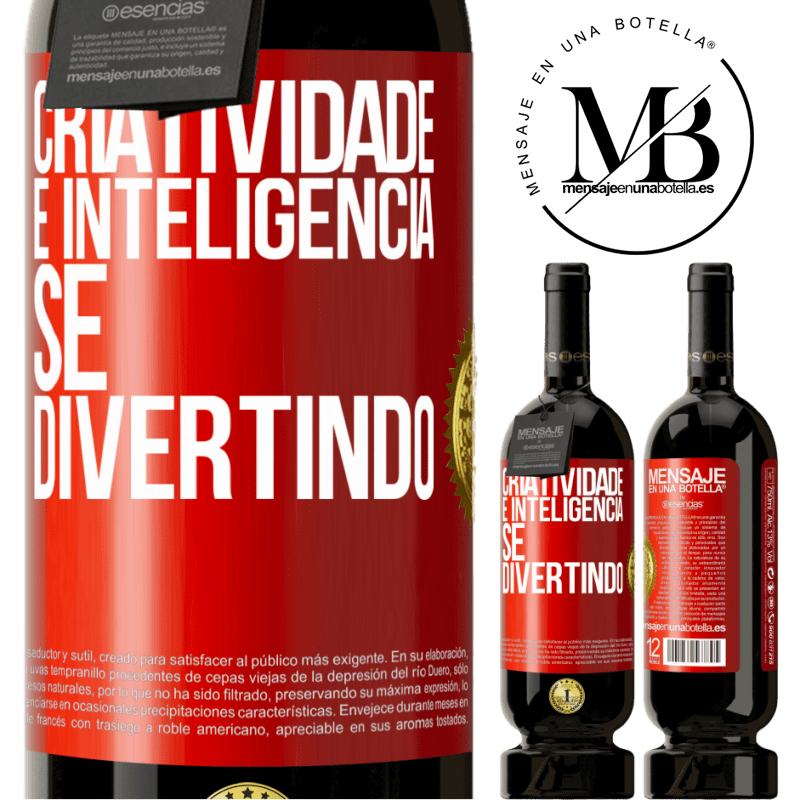 49,95 € Envio grátis | Vinho tinto Edição Premium MBS® Reserva Criatividade é inteligência se divertindo Etiqueta Vermelha. Etiqueta personalizável Reserva 12 Meses Colheita 2016 Tempranillo