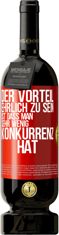 49,95 € Kostenloser Versand | Rotwein Premium Ausgabe MBS® Reserve Der Vorteil, ehrlich zu sein, ist dass man sehr wenig Konkurrenz hat Rote Markierung. Anpassbares Etikett Reserve 12 Monate Ernte 2016 Tempranillo