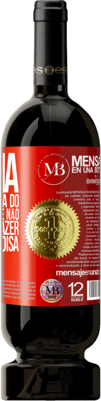 «Um dia eu era mais sua do que minha e você não sabia o que fazer com tanta coisa» Edição Premium MBS® Reserva
