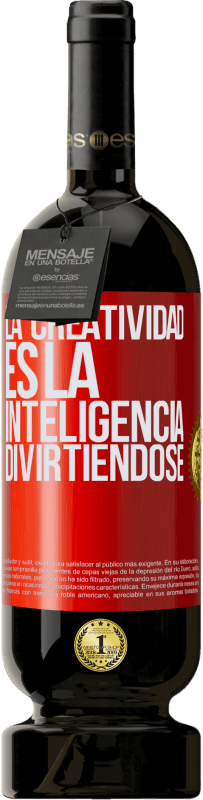 49,95 € Envío gratis | Vino Tinto Edición Premium MBS® Reserva La creatividad es la inteligencia divirtiéndose Etiqueta Roja. Etiqueta personalizable Reserva 12 Meses Cosecha 2016 Tempranillo