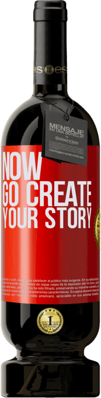 49,95 € | Vino Tinto Edición Premium MBS® Reserva Now, go create your story Etiqueta Roja. Etiqueta personalizable Reserva 12 Meses Cosecha 2014 Tempranillo
