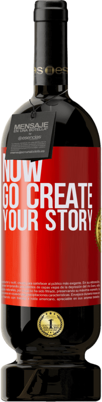 49,95 € | Rotwein Premium Ausgabe MBS® Reserve Now, go create your story Rote Markierung. Anpassbares Etikett Reserve 12 Monate Ernte 2014 Tempranillo