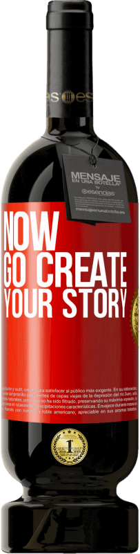49,95 € | Vino rosso Edizione Premium MBS® Riserva Now, go create your story Etichetta Rossa. Etichetta personalizzabile Riserva 12 Mesi Raccogliere 2014 Tempranillo