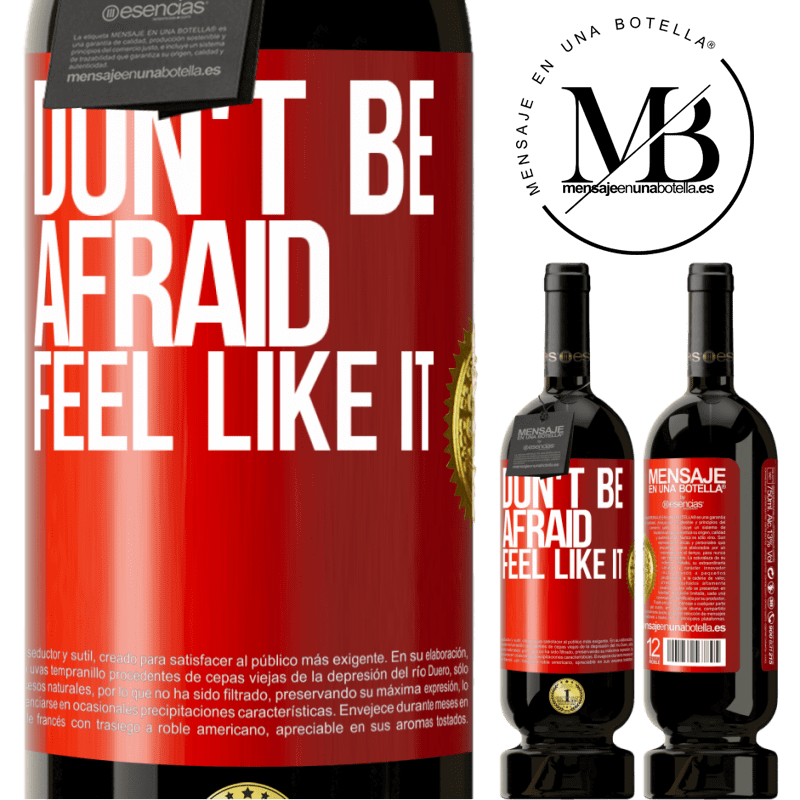 49,95 € Free Shipping | Red Wine Premium Edition MBS® Reserve Don't be afraid, feel like it Red Label. Customizable label Reserve 12 Months Harvest 2014 Tempranillo