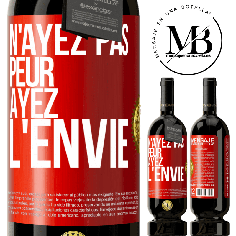 49,95 € Envoi gratuit | Vin rouge Édition Premium MBS® Réserve N'ayez pas peur, ayez l'envie Étiquette Rouge. Étiquette personnalisable Réserve 12 Mois Récolte 2014 Tempranillo