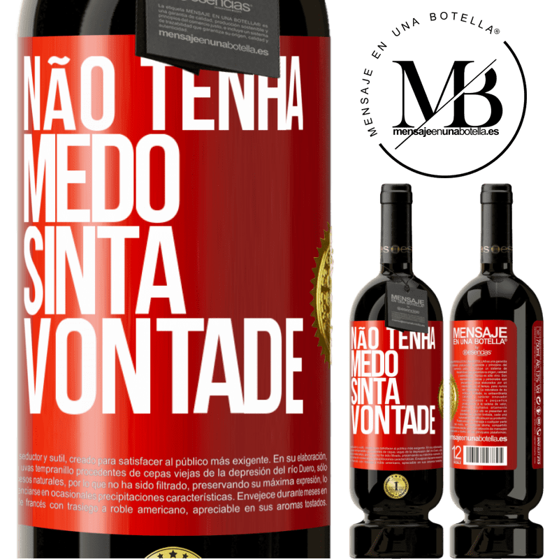 49,95 € Envio grátis | Vinho tinto Edição Premium MBS® Reserva Não tenha medo, sinta vontade Etiqueta Vermelha. Etiqueta personalizável Reserva 12 Meses Colheita 2014 Tempranillo