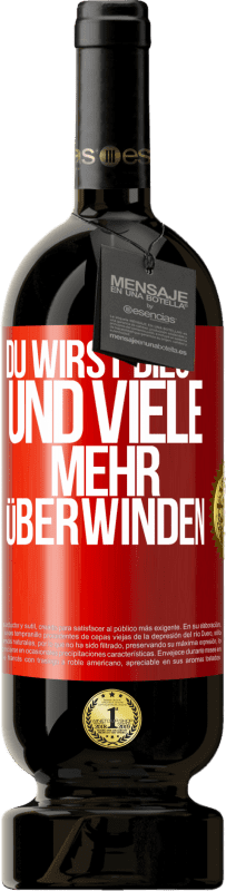 49,95 € | Rotwein Premium Ausgabe MBS® Reserve Du wirst dies und viele mehr überwinden Rote Markierung. Anpassbares Etikett Reserve 12 Monate Ernte 2014 Tempranillo