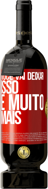 49,95 € | Vinho tinto Edição Premium MBS® Reserva Você vai deixar isso e muito mais Etiqueta Vermelha. Etiqueta personalizável Reserva 12 Meses Colheita 2015 Tempranillo