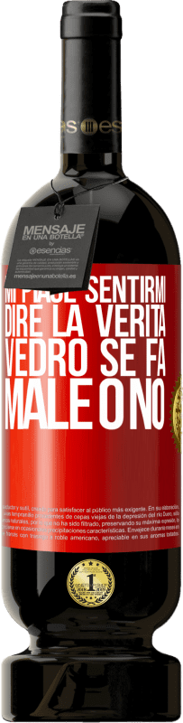 49,95 € | Vino rosso Edizione Premium MBS® Riserva Mi piace sentirmi dire la verità, vedrò se fa male o no Etichetta Rossa. Etichetta personalizzabile Riserva 12 Mesi Raccogliere 2016 Tempranillo