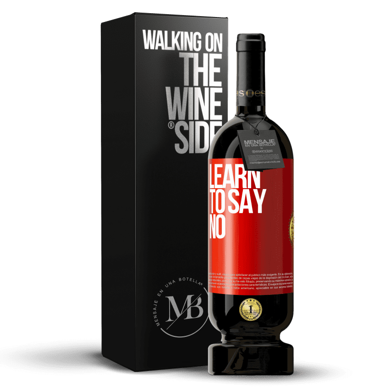 29,95 € Free Shipping | Red Wine Premium Edition MBS® Reserva Learn to say no Red Label. Customizable label Reserva 12 Months Harvest 2014 Tempranillo