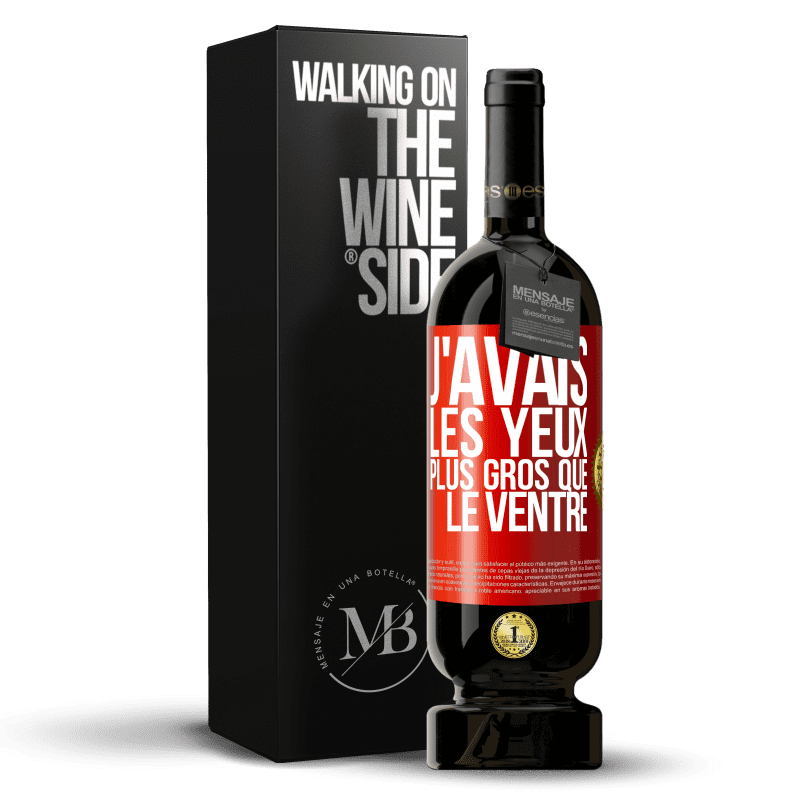 49,95 € Envoi gratuit | Vin rouge Édition Premium MBS® Réserve J'avais les yeux plus gros que le ventre Étiquette Rouge. Étiquette personnalisable Réserve 12 Mois Récolte 2015 Tempranillo