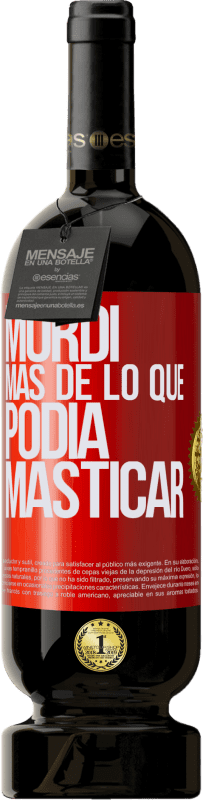 49,95 € Envío gratis | Vino Tinto Edición Premium MBS® Reserva Mordí más de lo que podía masticar Etiqueta Roja. Etiqueta personalizable Reserva 12 Meses Cosecha 2016 Tempranillo