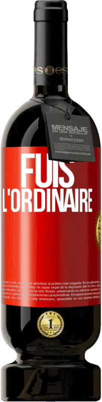 49,95 € | Vin rouge Édition Premium MBS® Réserve Fuis l'ordinaire Étiquette Rouge. Étiquette personnalisable Réserve 12 Mois Récolte 2015 Tempranillo