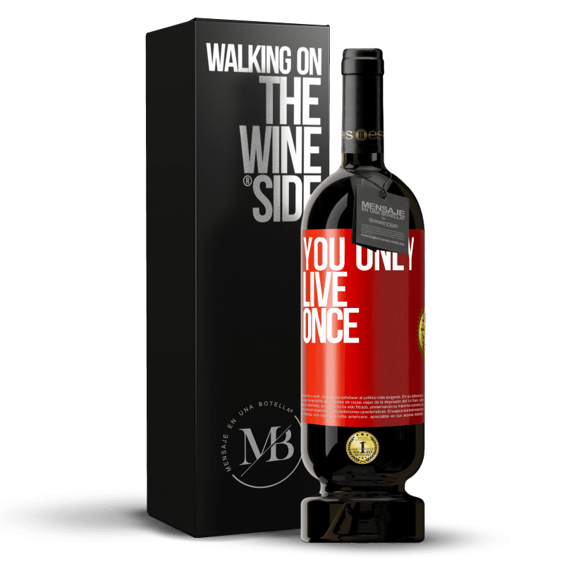 29,95 € Free Shipping | Red Wine Premium Edition MBS® Reserva You only live once Red Label. Customizable label Reserva 12 Months Harvest 2014 Tempranillo